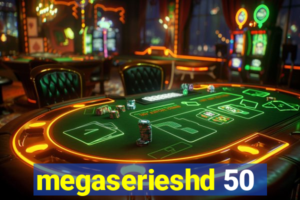 megaserieshd 50